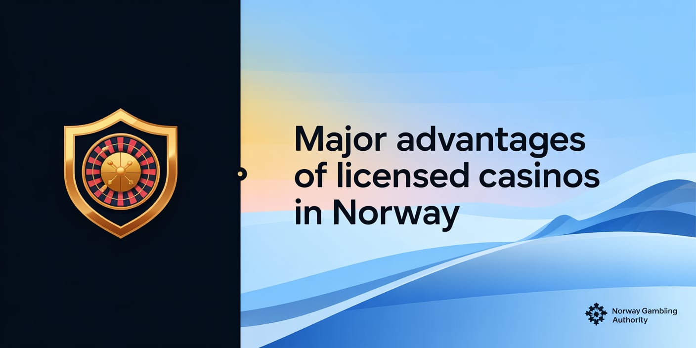 Major Advantages of Licensed Casinos in Norway